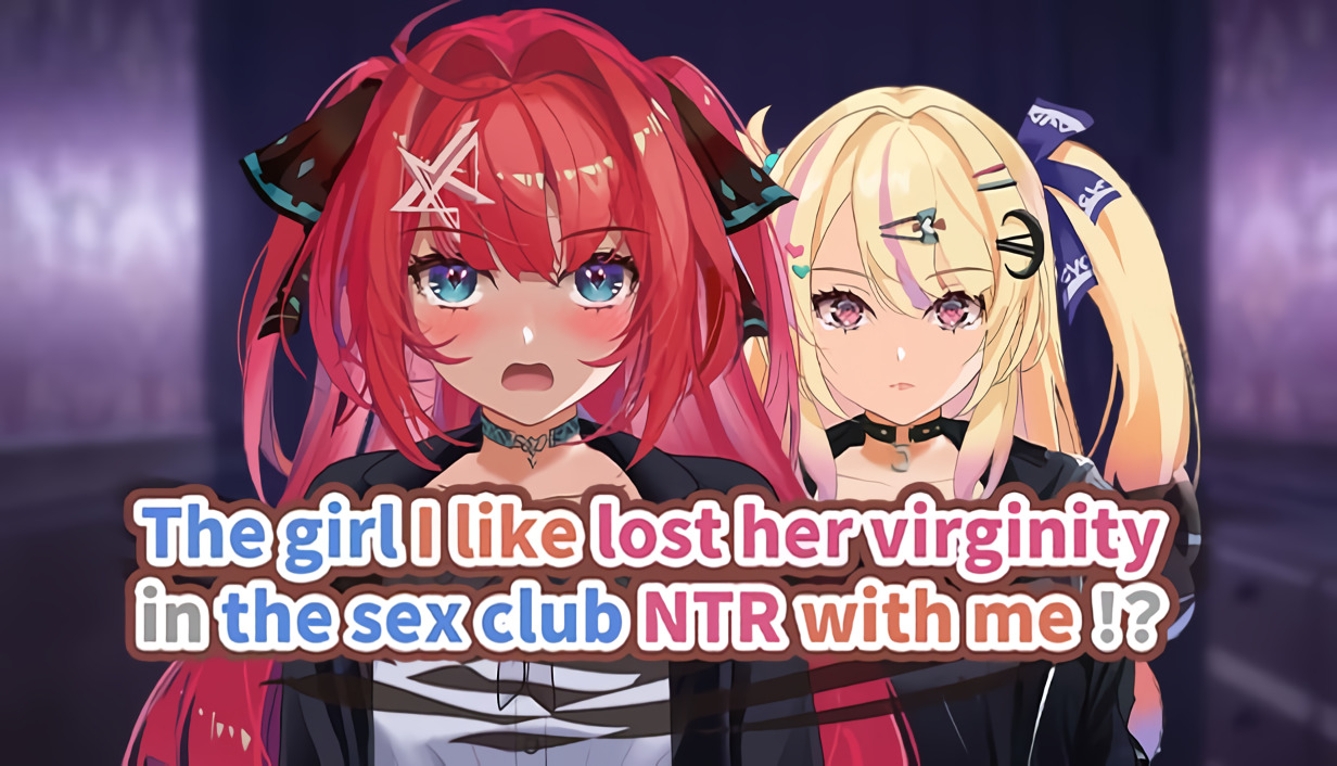 ENG] The girl I like lost her virginity in the sex club NTR with me!? -  Ryuugames